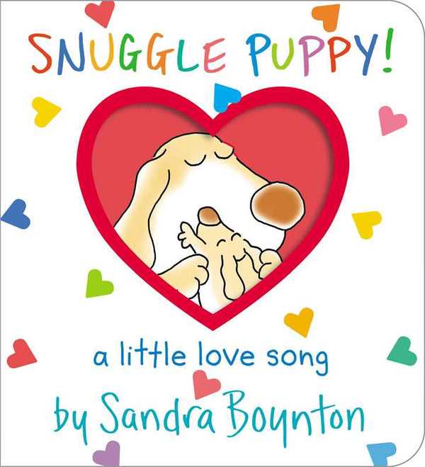Snuggle Puppy! by Sandra Boynton: Board Books; 24 pages / English