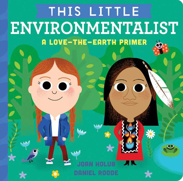 This Little Environmentalist by Joan   Holub: Board Books; 26 pages / English