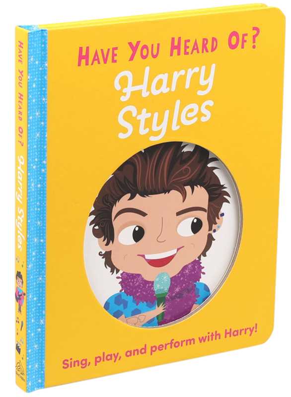 Have You Heard of Harry Styles? by Editors of Silver Dolphin Books: Board Books; 10 pages / English