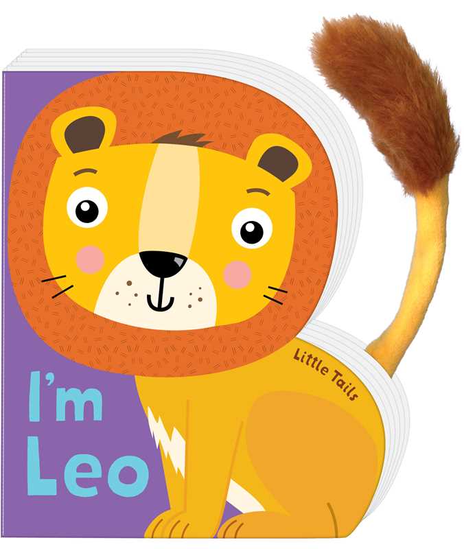 Little Tails: I'm Leo the Lion by: Board Books; 8 pages / English