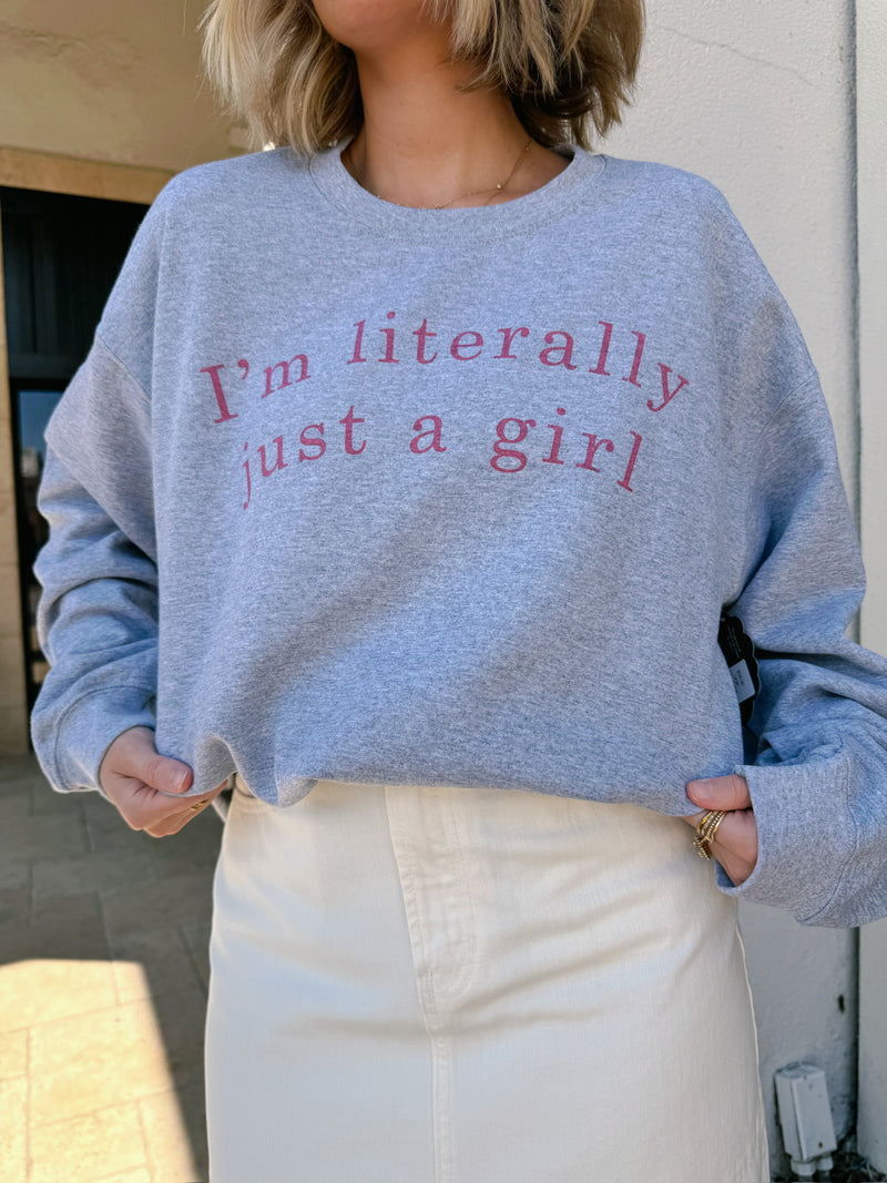 Just a Girl Sweatshirt