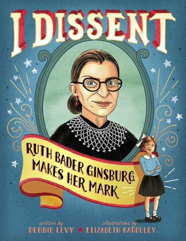 I Dissent by Debbie Levy: Hardcover; 40 pages / English